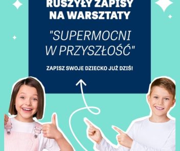 „SuperMocni w przyszłość” –  nowe technologie a kompetencje przyszłości