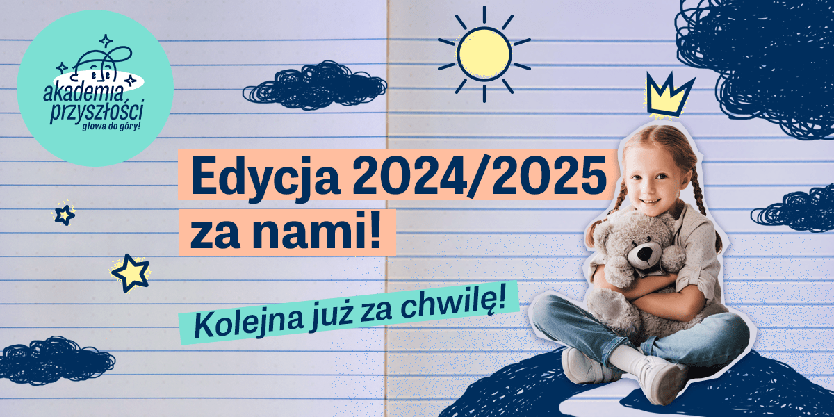Zapowiedź kolejnej edycji Akademii Przyszłości
