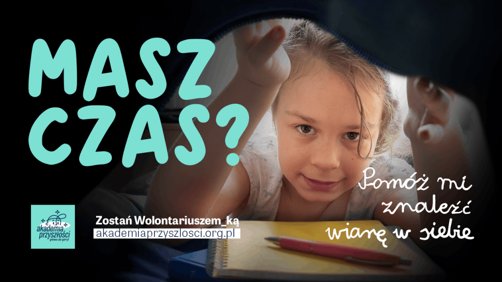 masz czas? banner Akademii Przyszłości z dziewczynką
